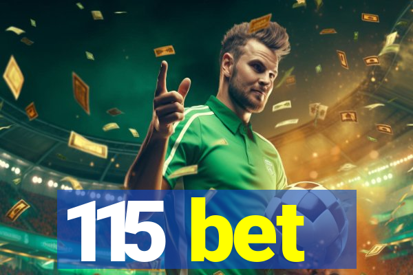 115 bet